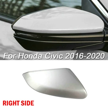 1pc Tiesības Pasažiera Pusē Sudraba Spoguļa Vāks Vāciņš Clip-On Nomaiņa Honda Civic 2016-2020 Eksterjera Daļas